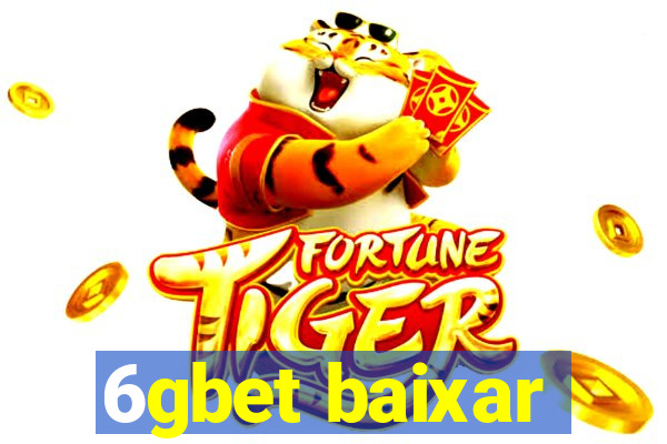 6gbet baixar